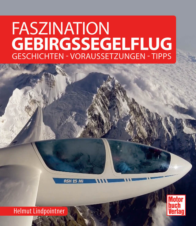 Faszination Gebirgssegelflug