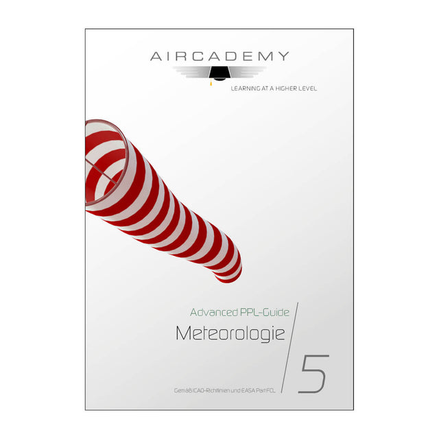 Aircademy - Advanced PPL-Guide: Meteorologie Band 5