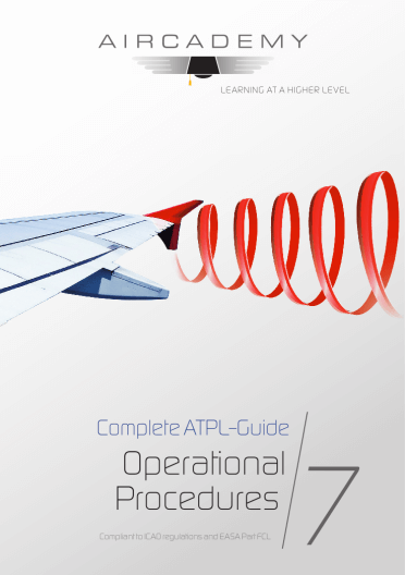 Aircademy - Complete ATPL-Guide: Operational Procedures Band 7