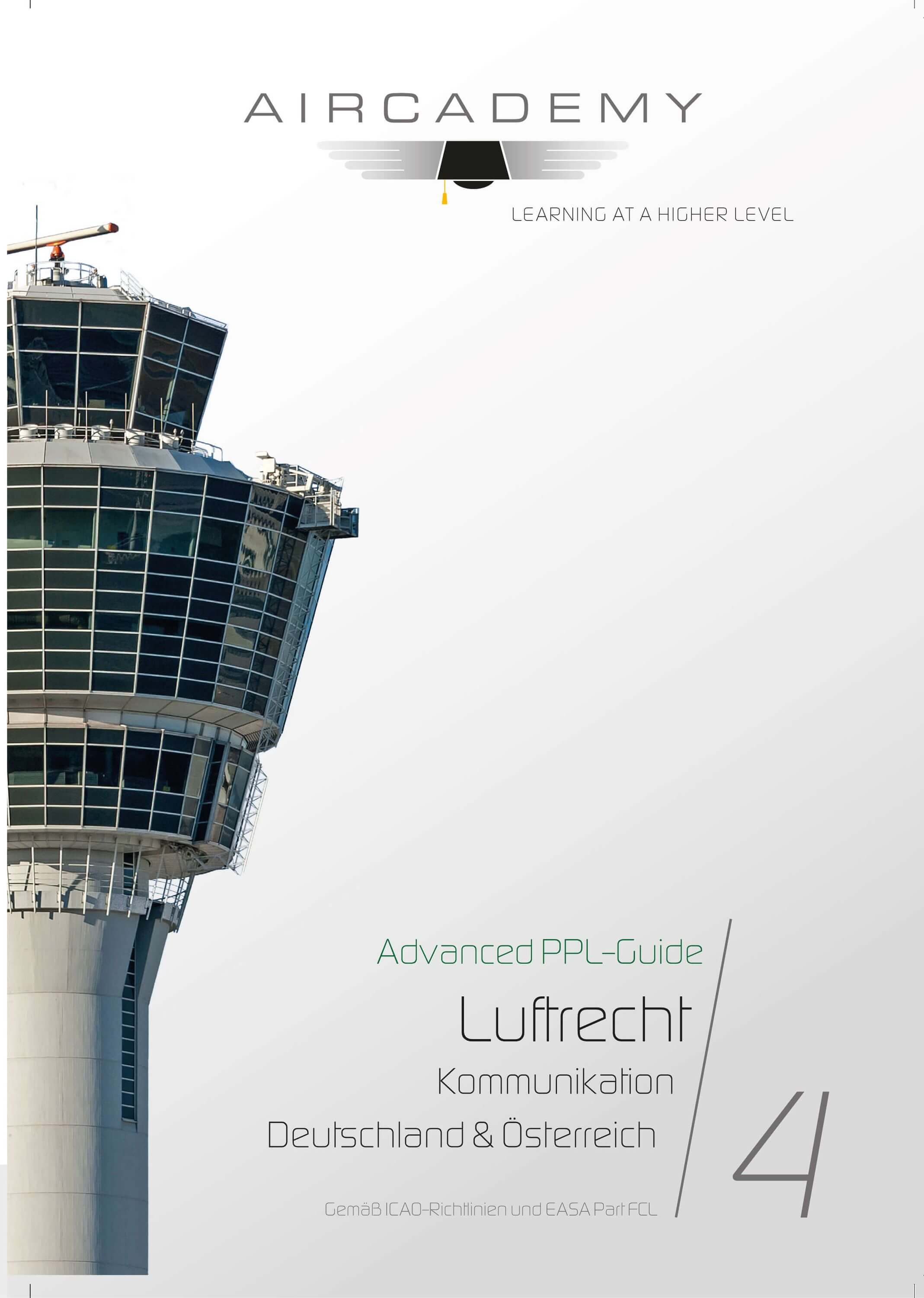 Aircademy Advanced PPL-Guide: Luftrecht Deutschland & Österreich Band 4