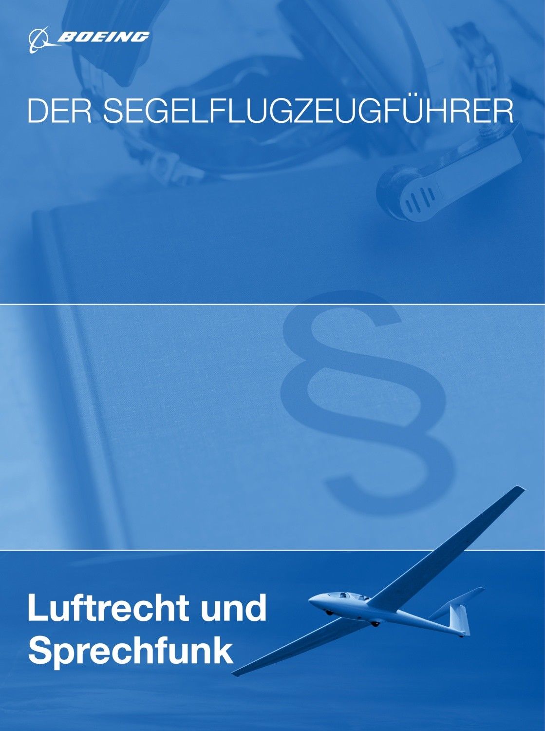 Lehrbuch - Der Segelflugzeugführer: Luftrecht und Sprechfunk